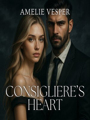 cover image of Consigliere's Heart